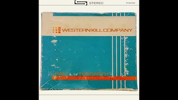 Western Kill Company, "Salt the Earth"
