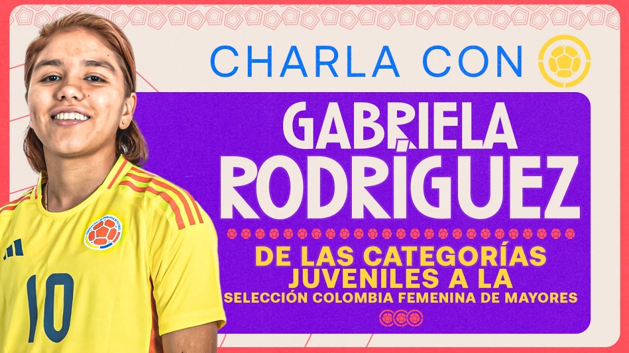 Más allá del balón con Gabriela Rodríguez, jugadora de la Selección ...