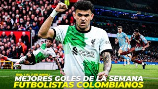 LOS MEJORES GOLES DE LOS FUTBOLISTAS COLOMBIANOS EN LA SEMANA (DEL 1 AL 7 DE ABRIL)