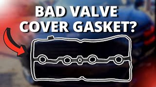 SYMPTOMS OF A BAD VALVE COVER GASKET