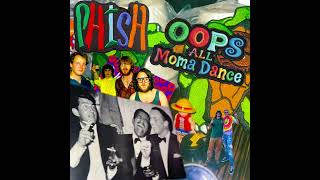 Phish Jam Compilation - OOPS All Moma Dance
