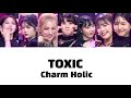 TOXIC-Charm Holic-[カナルビ/日プ/パート分け/歌詞/コンセプト評価]