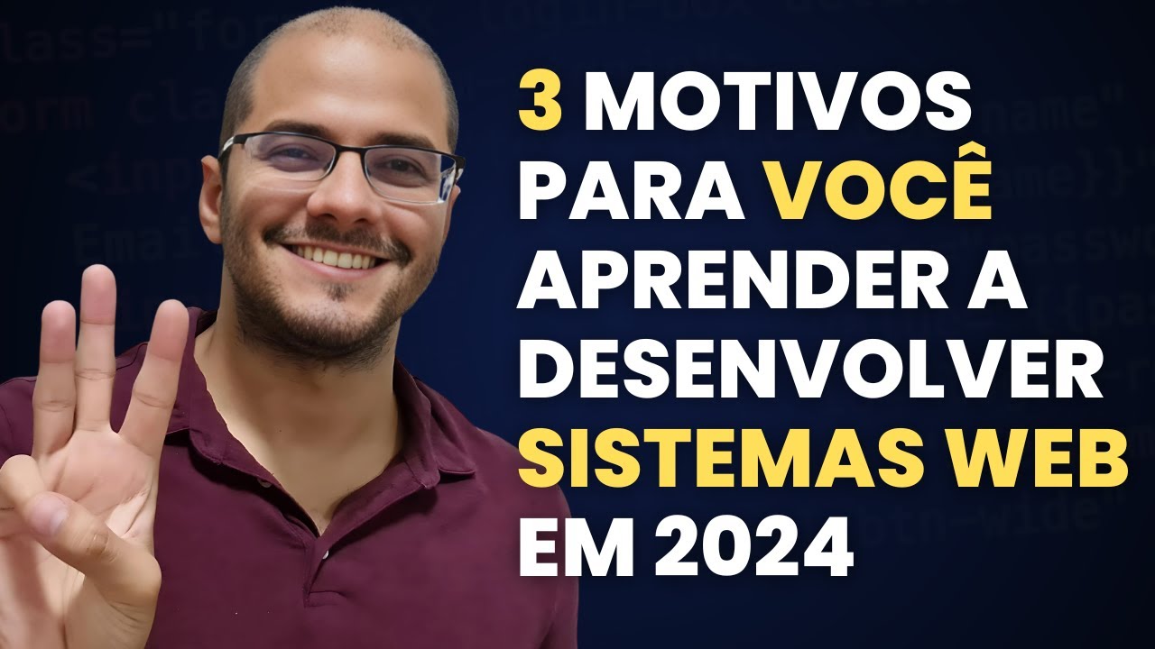 3 motivos para VOCÊ aprender a DESENVOLVER SISTEMAS em 2024 - YouTube