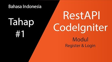 Rest API Login dan Register Menggunakan CodeIgniter - Bahasan Indonesia Tahap I
