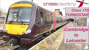 CrossCountry Class 170 Turbostar Review | Cambridge to Leicester