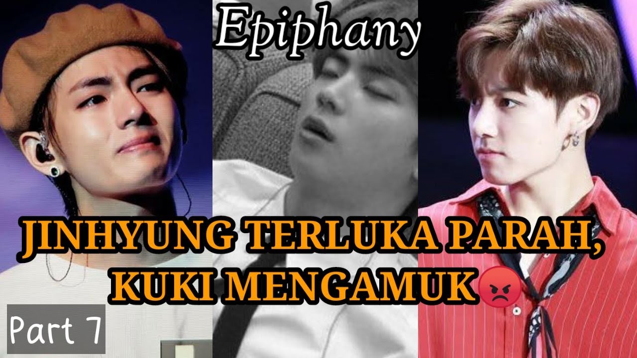 PART 7 DRAMA BTS | JINHYUNG TERTUSUK! KUKI MENGAMUK😡 (EPIPHANY)