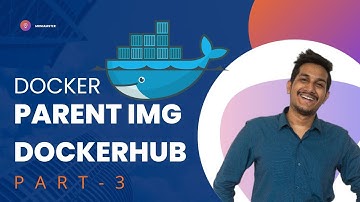 Docker Crash Course #3 - Parent Images & Docker Hub