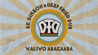 Video thumbnail of "Deep Fried Dub & SK Simeon - Waliwo Abakaaba (Official Video)"