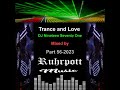Trance and Love Mixed by DJ Nineteen Seventy One Part 56-2023