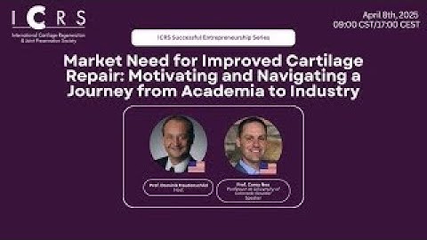 Market Need Improved Cartilage Repair: Motivating & Navigating a Journey from Academia to Industry