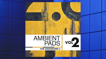 Ambient Pads Vol 2 for Omnisphere 2 (Naked Demo)