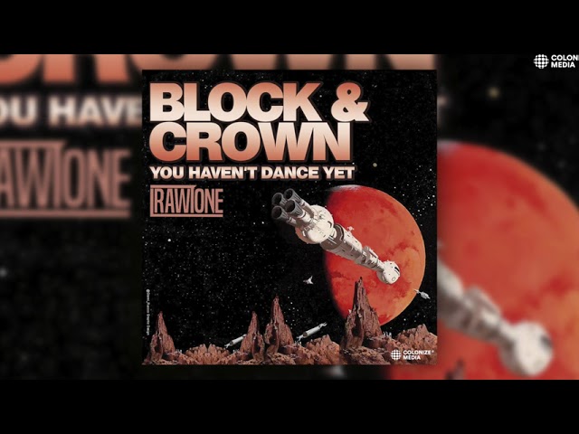 Block & Crown - You Haven't Dance Yet