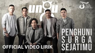 Ungu - Penghuni Surga Sejatimu (OST. Para Pencari Tuhan Jilid 12) |  Video Lirik