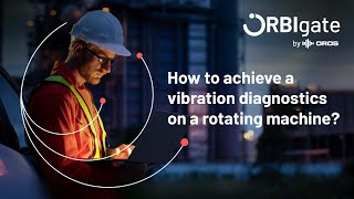 How to achieve a vibration diagnostics on a rotating machine