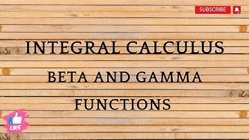 Lect-03/beta and gamma functions /integral calculus