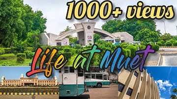LIFE AT MUET | MEHRAN UNIVERSITY | UNIVERSITY LIFE OF MUET