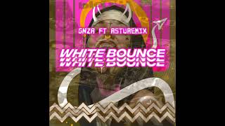 White bounce (GNZR FT RSTUREMIX)