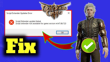 Fix Baldur’s Gate 3 (BG3) Script Extender Not Working | how to fix BG3 Script Extender Update Failed