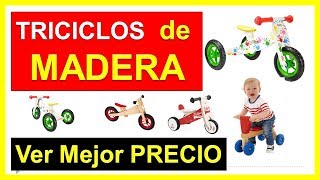 TRICICLOS  de MADERA para BEBÉS Triciclo SIN PEDALES  con los Mejores Precios y Ofertas 2019