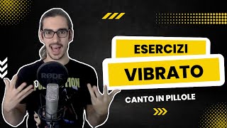 Il vibrato: esercizi e consigli pratici! // Canto in Pillole #36