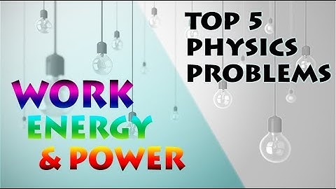 Work Energy and Power Problems | Advance level | Class 11 Physics  Numericals|Top 5 Physics Problems