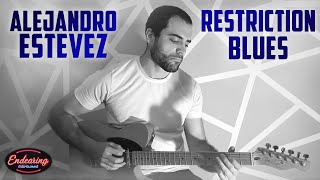 Alejandro Estévez - Restriction Blues (Official Performance Video)