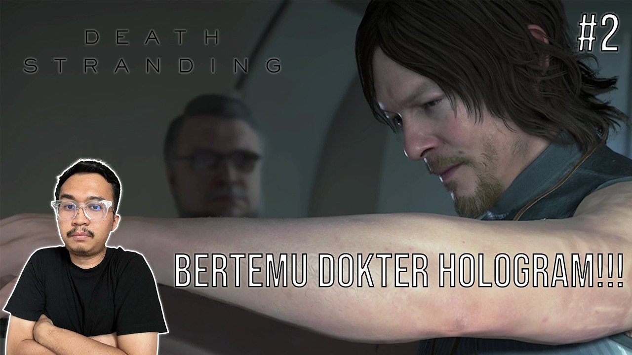 BERTEMU DOKTER HOLOGRAM!!! | DEATH STRANDING #2