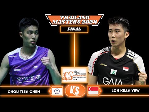 CHOU Tien Chen (TPE) vs LOH Kean Yew (SGP) | Thailand Masters 2024 Badminton | F