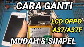 CARA GANTI LCD OPPO A37 || REPLACE LCD OPPO A37