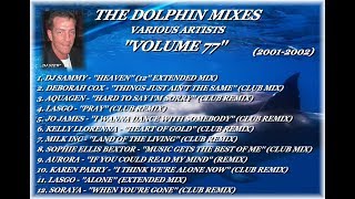 THE DOLPHIN MIXES - VARIOUS ARTISTS - ''VOLUME 77'' (2001-2002)