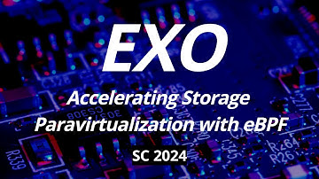 [최신 연구 동향] EXO: Accelerating Storage Paravirtualization with eBPF (SC2024)