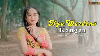 Ayu Wardina - KANGEN (Riko Hang Sun Kangeni) | Kendang Kempul Version.