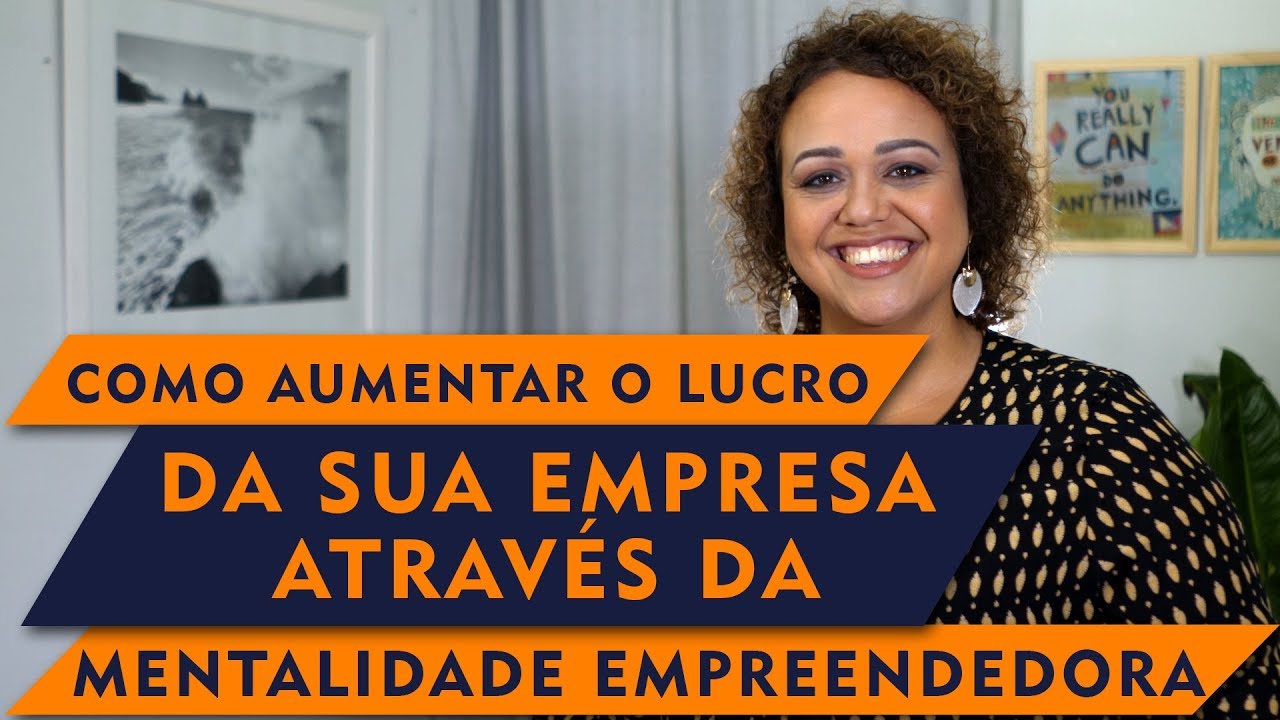 Como aumentar o lucro da sua empresa através da mentalidade ...