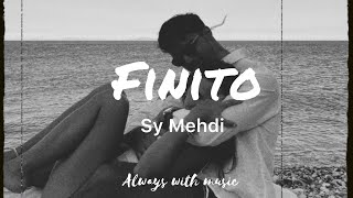 SYMEHDI- FINITO (lyrics)