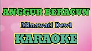 ANGGUR BERACUN KARAOKE { Nada Standar Am } ( HQ Audio Stereo ) Minawati Dewi