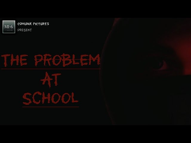 The Problem at School [Part 1] class=