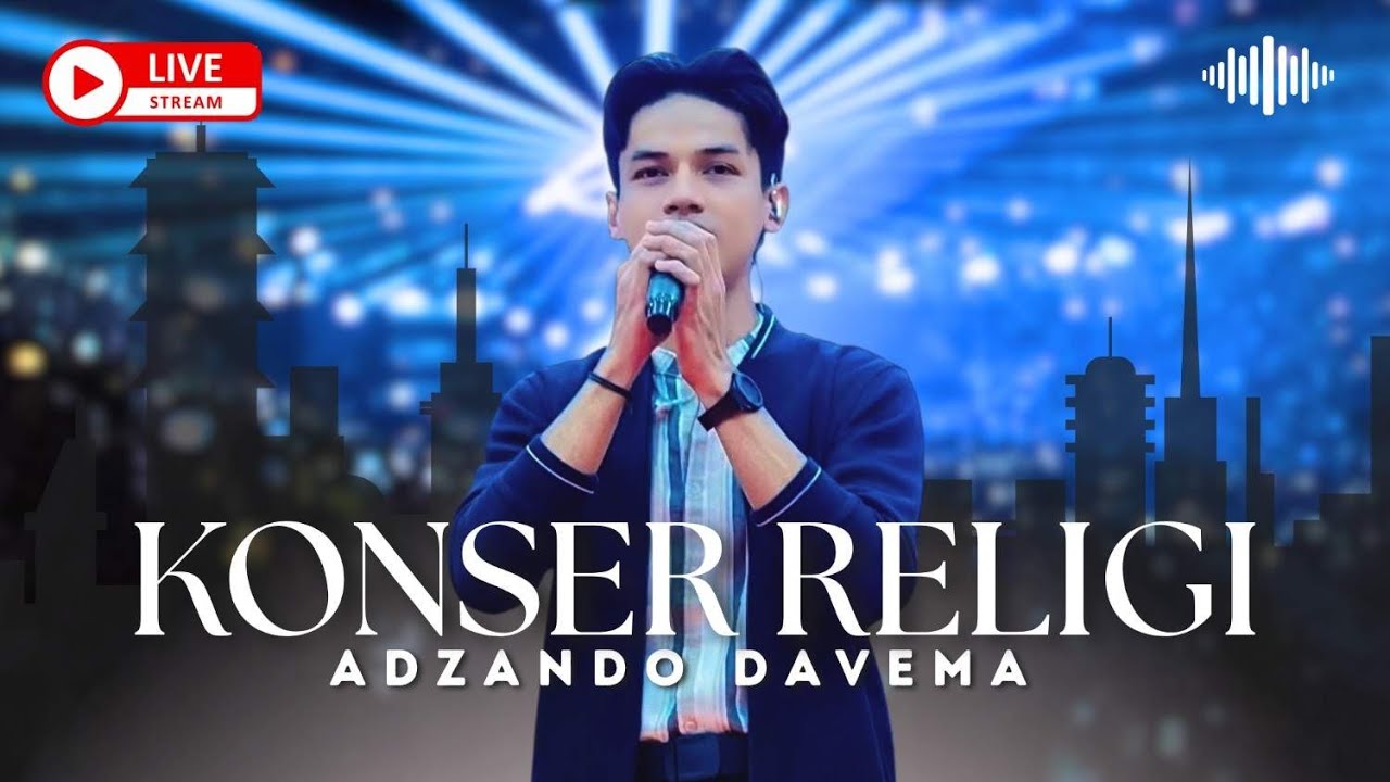 LIVE PERFOMANCE ADZANDO DAVEMA - KONSER RELIGI