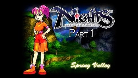 Lets Play NiGHTS into Dreams... - Part 1