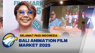 Bali Animation Film Market 2025 Perkuat Industri Animasi Indonesia - [Selamat Pagi Indonesia]