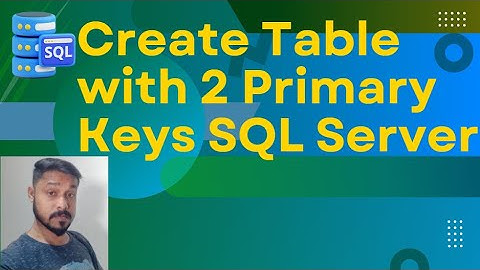 SQL Server Create Table 2 Primary Key | How to create composite primary key in SQL