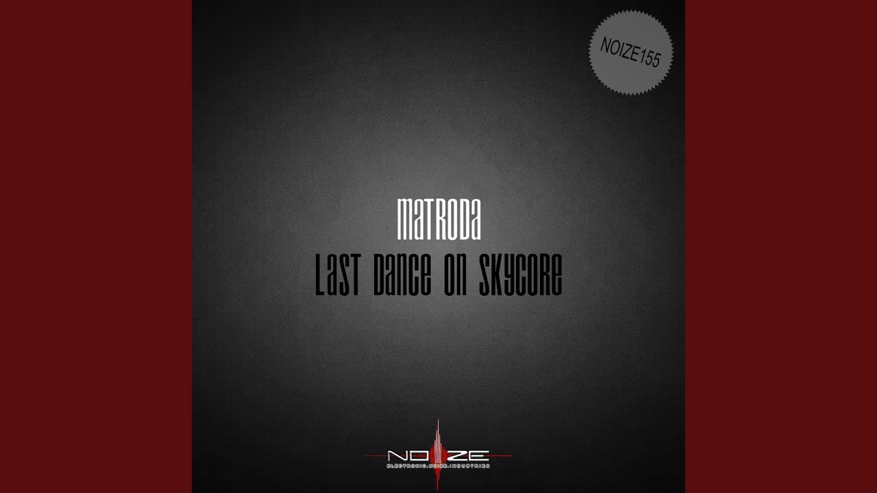 Last Dance On Skycore (Original Mix)