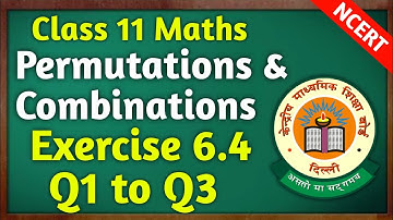 Class 11 Maths | Exercise 6.4 Q.1,2,3 | Chapter 6 | Permutations and Combinations | New NCERT