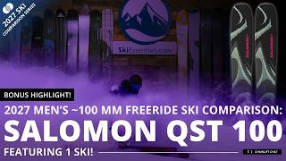 Full 2027 100 mm Freeride Ski Comparison Bonus - Salomon QST 100 Update