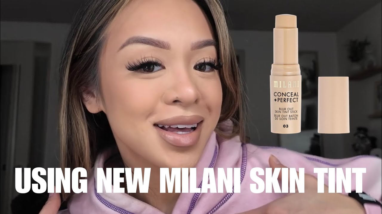 QUICK MAKEUP USING NEW MILANI SKIN TINT STICK