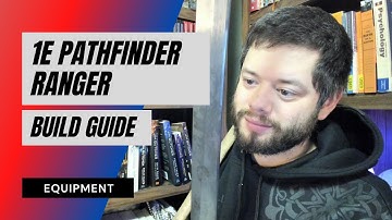 1E Pathfinder Ranger Build - Equipment