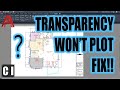 Autocad how to make objects transparent  autocad transparency wont plot fix  quick and easy