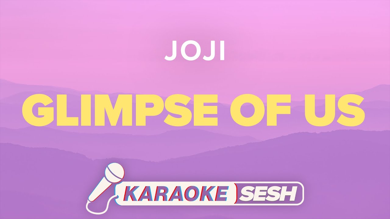 Joji - Glimpse Of Us (Karaoke)