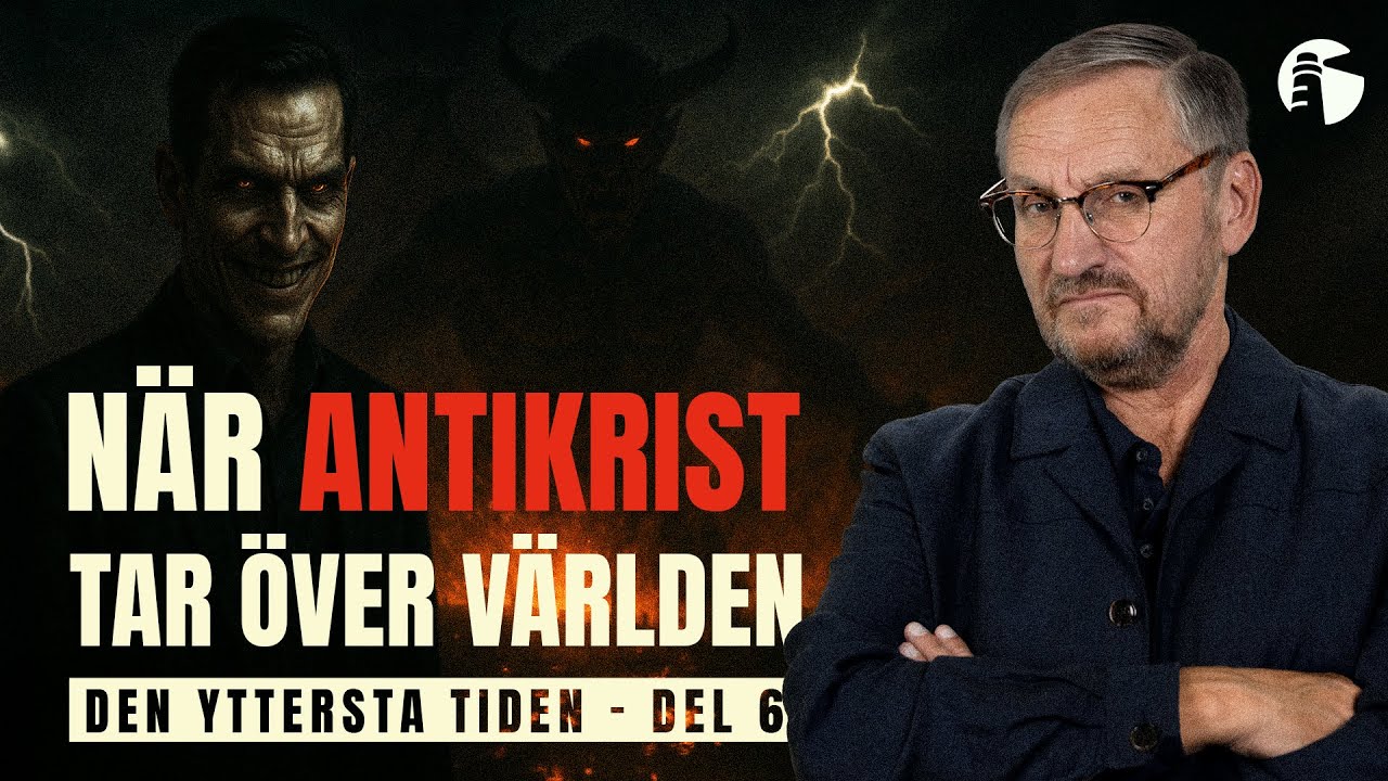 När Antikrist tar över världen: Den yttersta tiden - del 6 | Sven Almkvist | Tornet