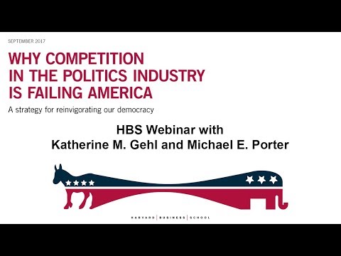 HBS Webinar on Why Competition in the Politics Industry is Failing America