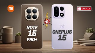 Redmi Note 15 Pro Plus 5G vs Oneplus 15  Full comparison ⚡Which one is Best